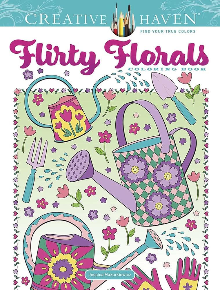 Creative Haven Flirty Florals adult coloring book